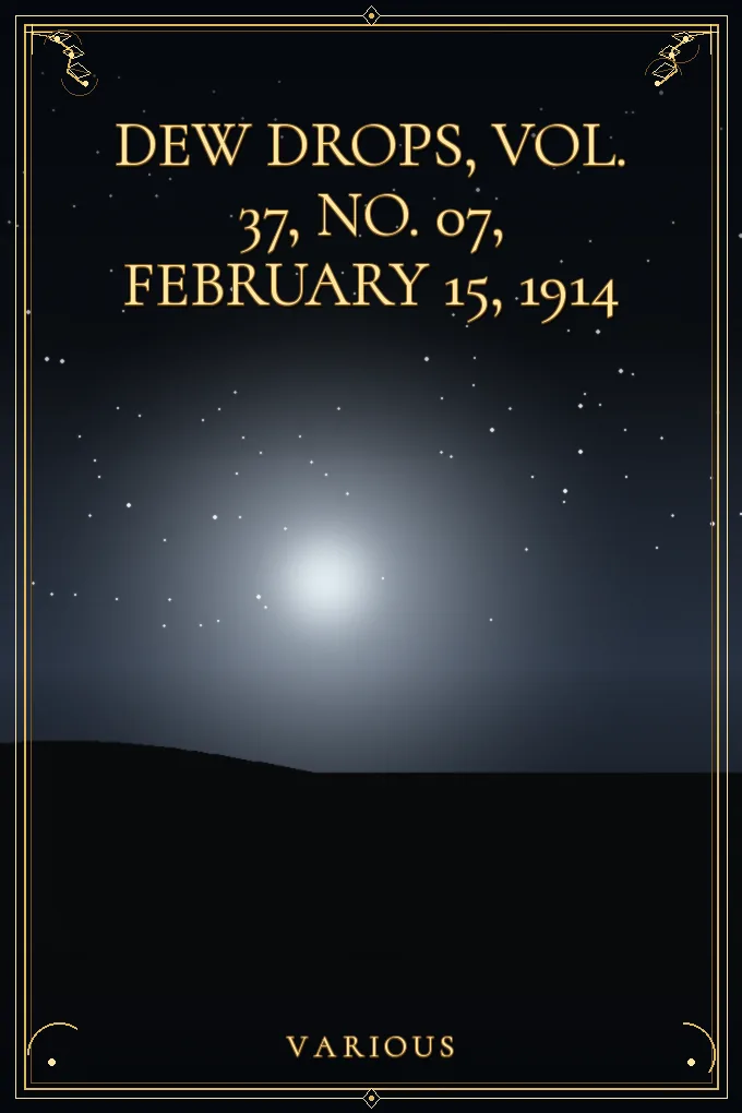 Cover of Dew Drops, Vol. 37, No. 07, February 15, 1914