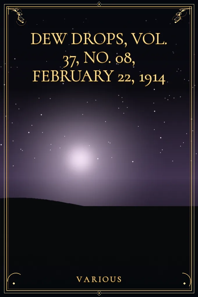 Cover of Dew Drops, Vol. 37, No. 08, February 22, 1914