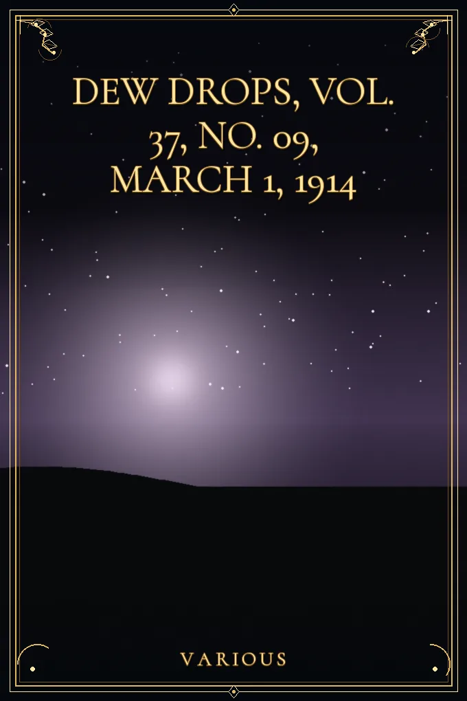 Cover of Dew Drops, Vol. 37, No. 09, March 1, 1914