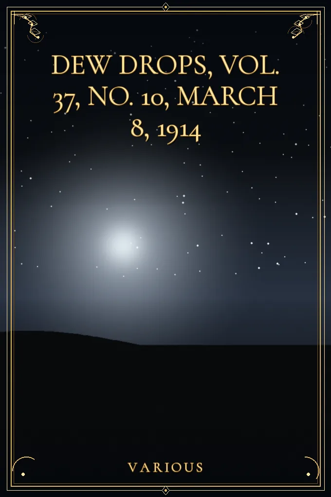 Cover of Dew Drops, Vol. 37, No. 10, March 8, 1914