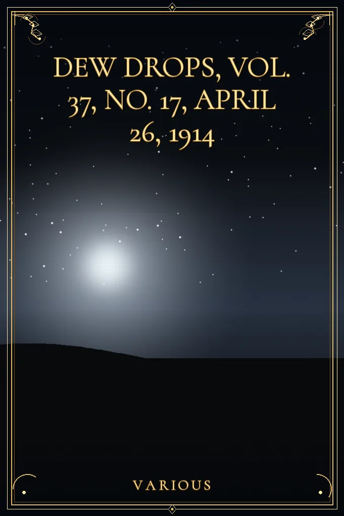 Cover of Dew Drops, Vol. 37, No. 17, April 26, 1914