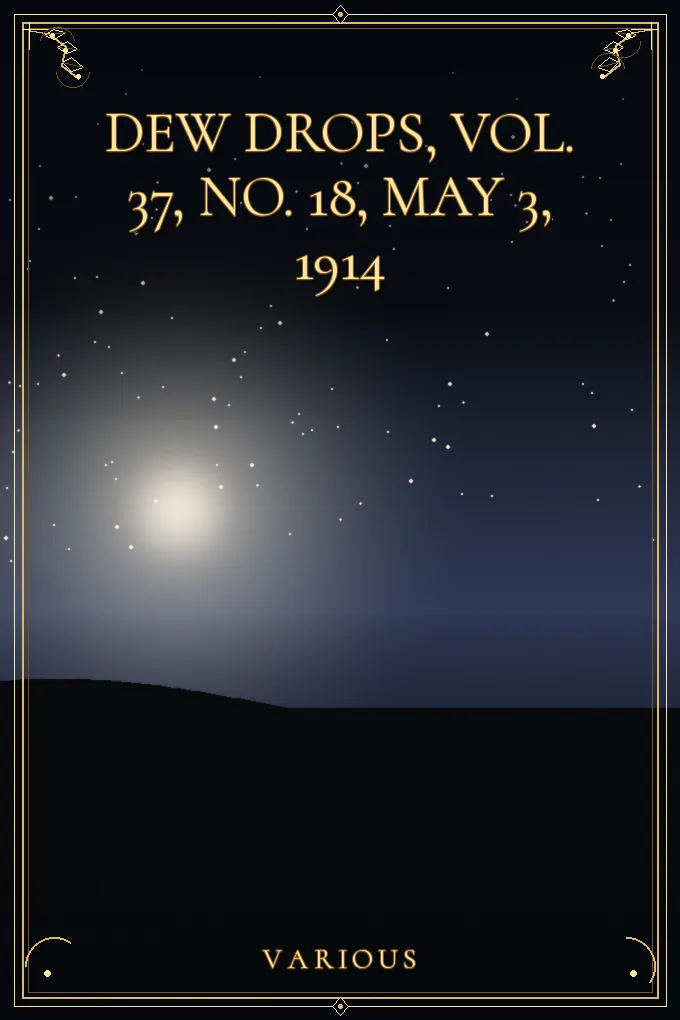 Cover of Dew Drops, Vol. 37, No. 18, May 3, 1914