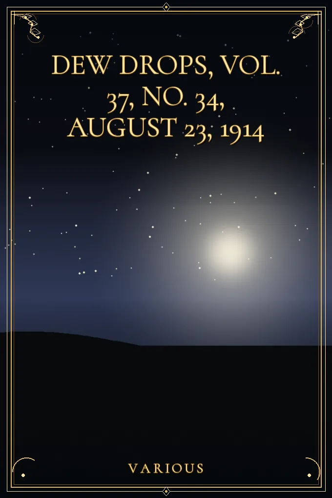 Dew Drops, Vol. 37, No. 34, August 23, 1914