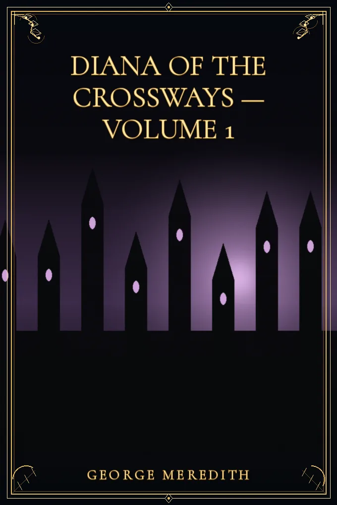 Diana of the Crossways — Volume 1