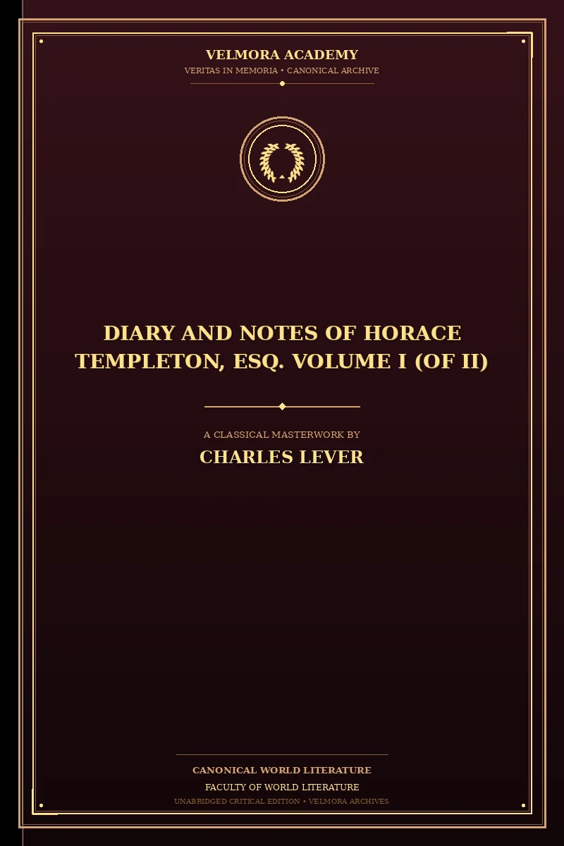 Diary And Notes Of Horace Templeton, Esq. Volume I (of II)