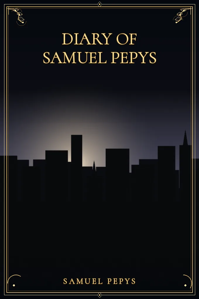 Diary of Samuel Pepys — Volume 21