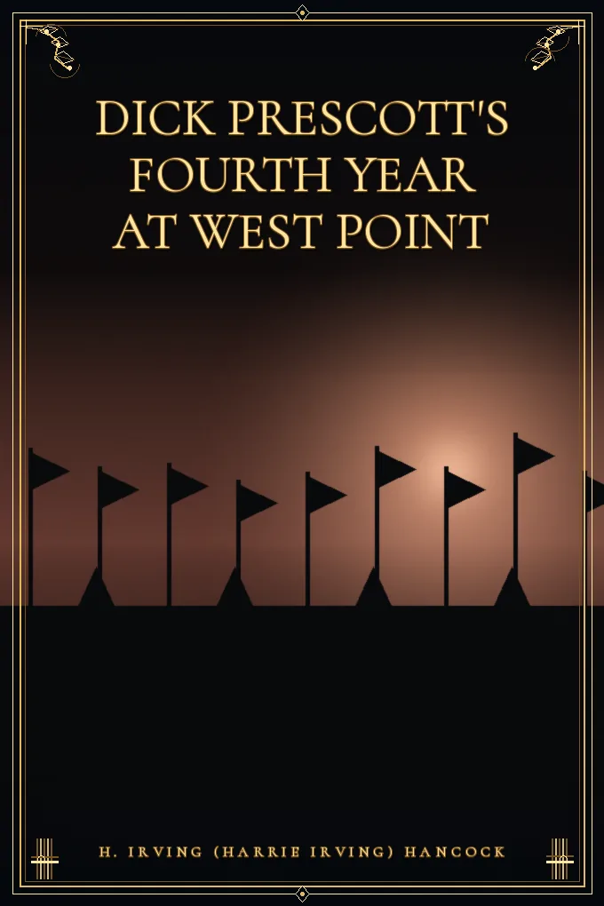 Dick Prescott's Fourth Year at West Point