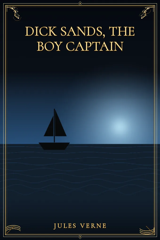 Dick Sands, the Boy Captain