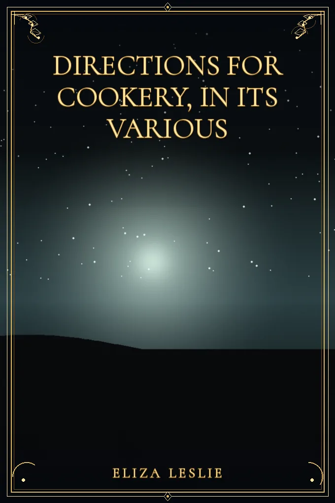 Directions for Cookery, in its Various