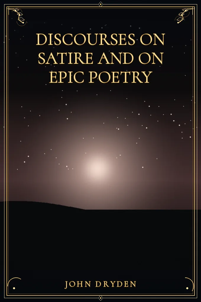 Discourses on Satire and on Epic Poetry
