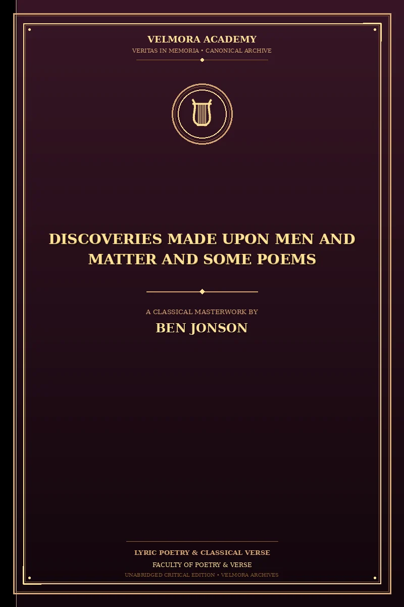 Discoveries Made Upon Men and Matter and Some Poems