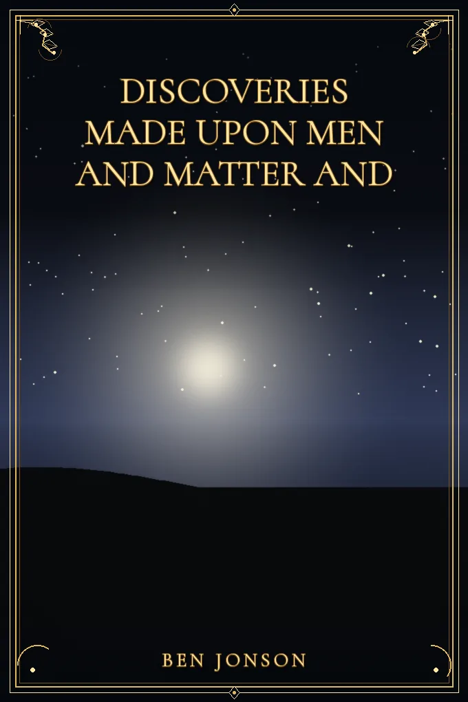 Cover of Discoveries Made Upon Men and Matter and