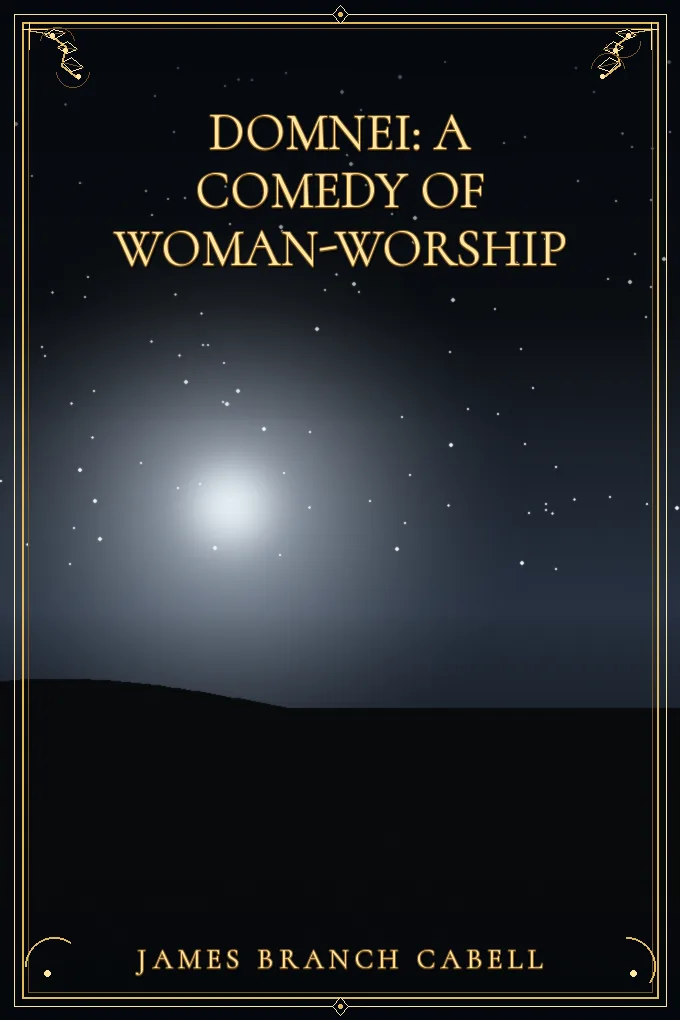 Domnei: A Comedy of Woman-Worship