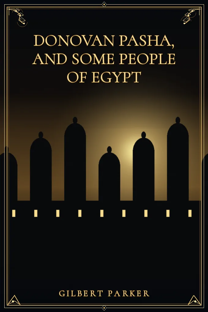 Cover of Donovan Pasha, and Some People of Egypt — Complete