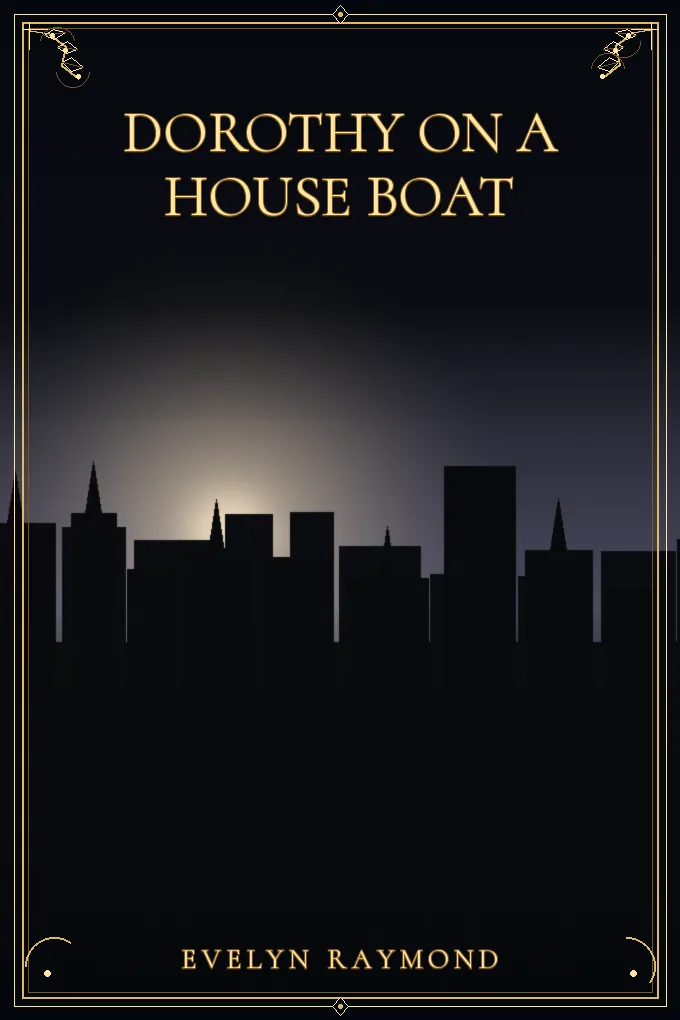 Dorothy on a House Boat