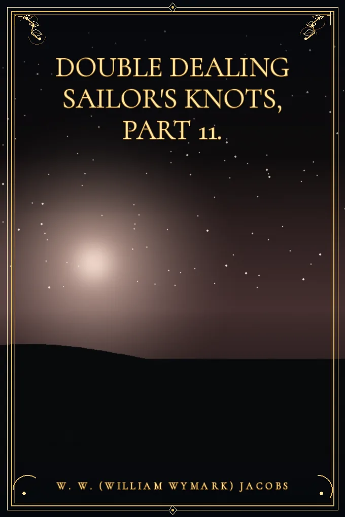Cover of Double Dealing Sailor's Knots, Part 11.