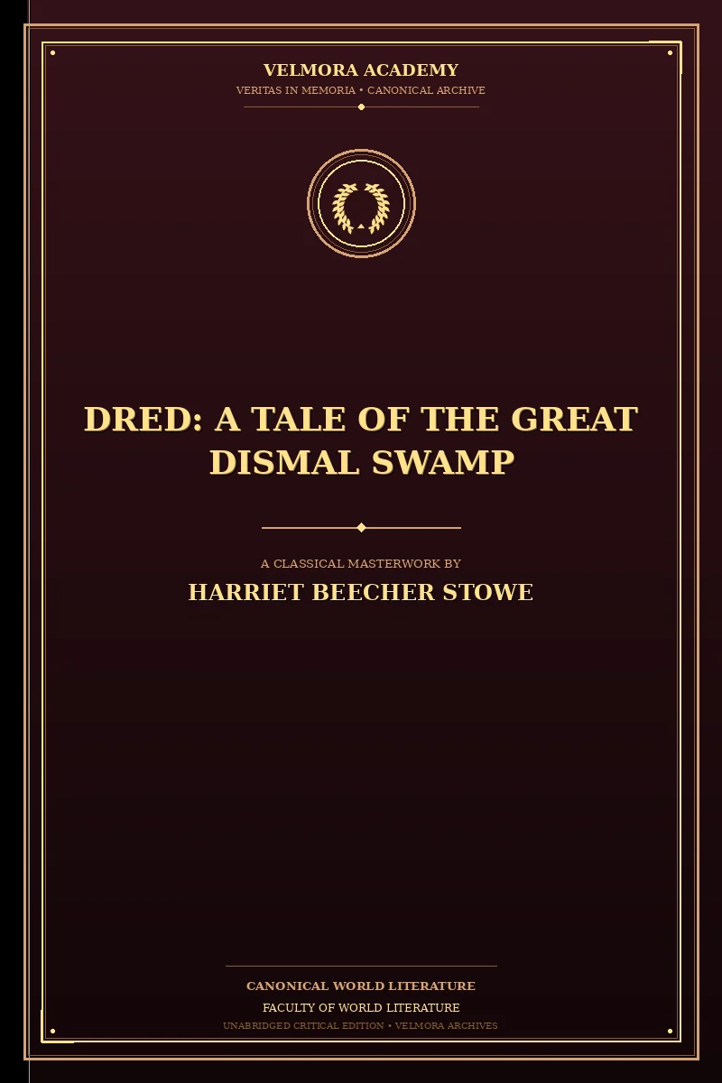 Dred: A Tale of the Great Dismal Swamp