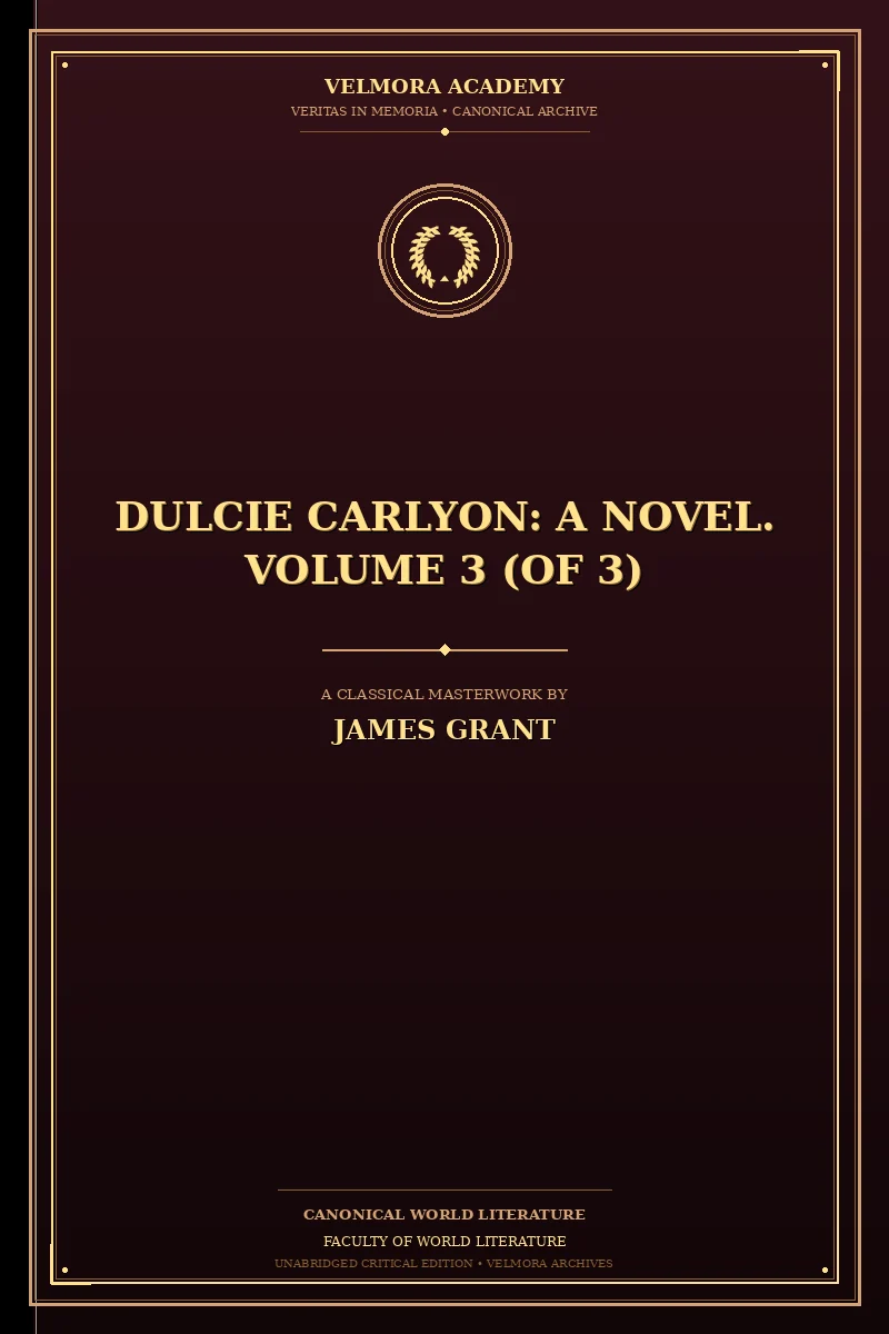 Dulcie Carlyon: A novel. Volume 3 (of 3)