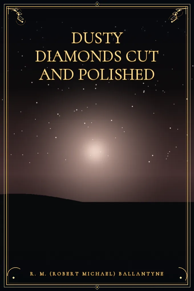Cover of Dusty Diamonds Cut and Polished