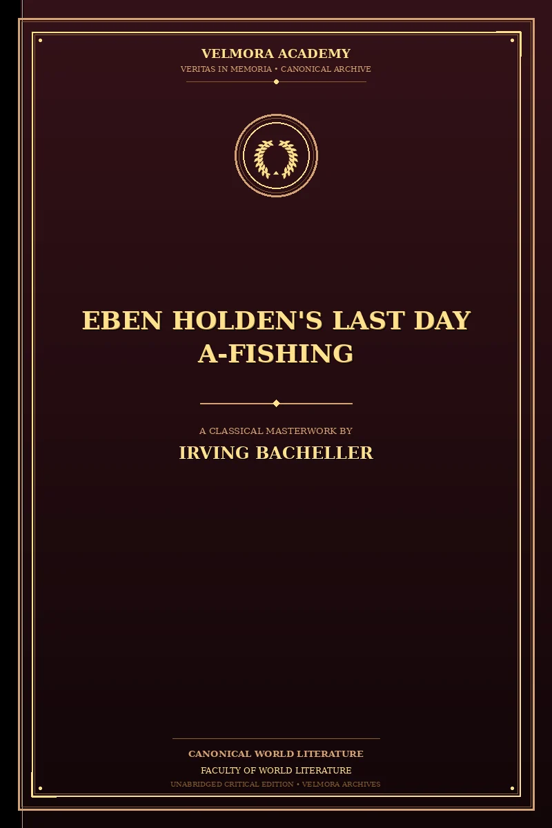 Eben Holden's Last Day A-Fishing