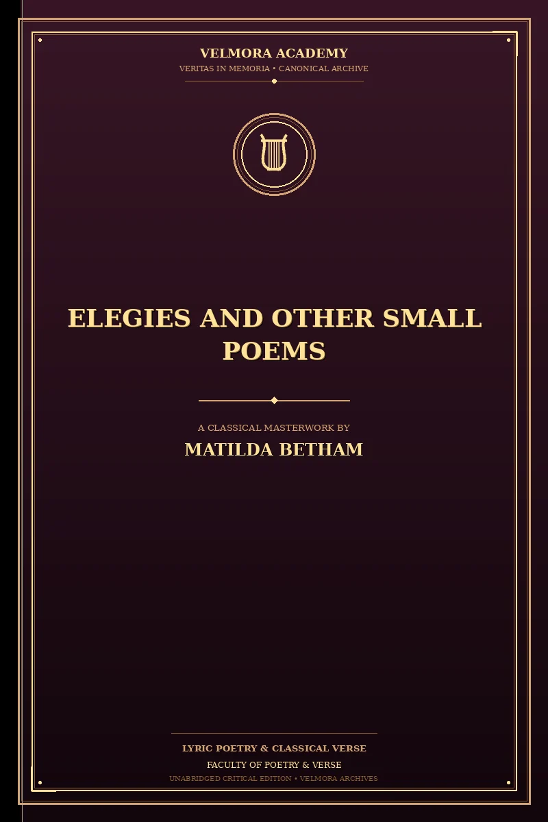 Elegies and Other Small Poems
