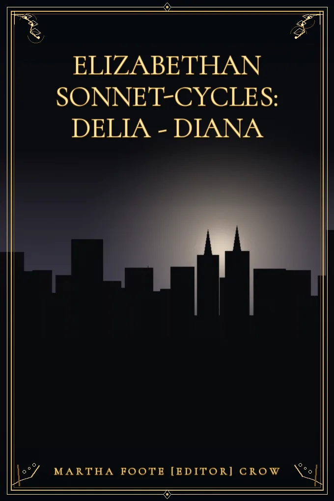 Elizabethan Sonnet-Cycles: Delia - Diana