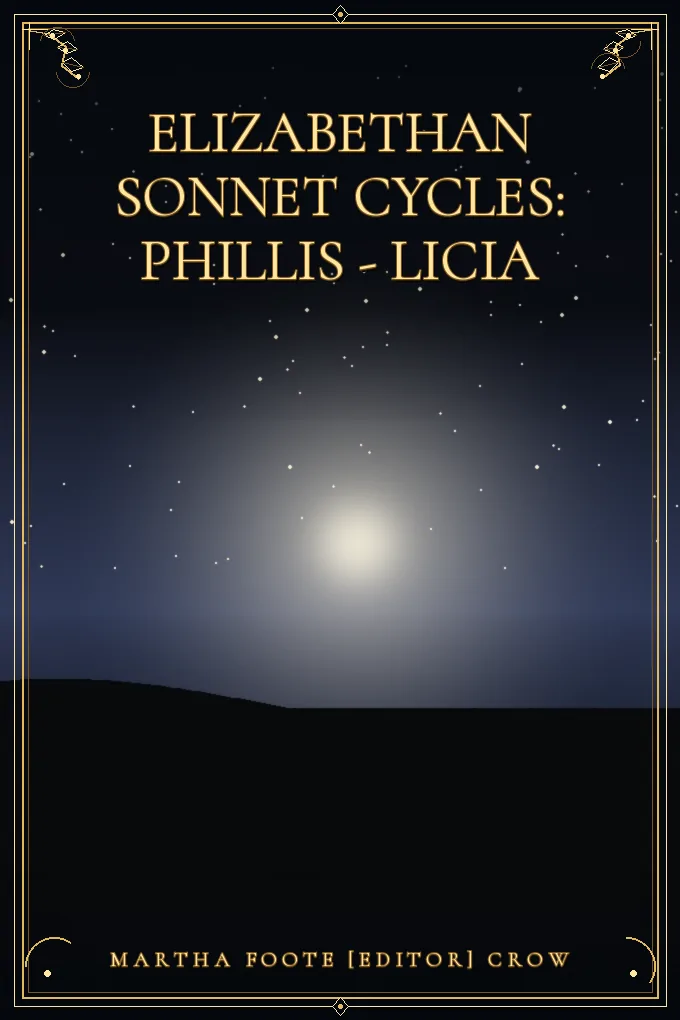 Elizabethan Sonnet Cycles: Phillis - Licia