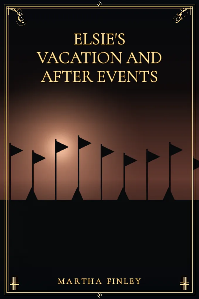 Cover of Elsie's Vacation and After Events