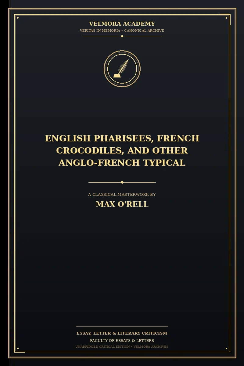 English Pharisees, French Crocodiles, and Other Anglo-French Typical