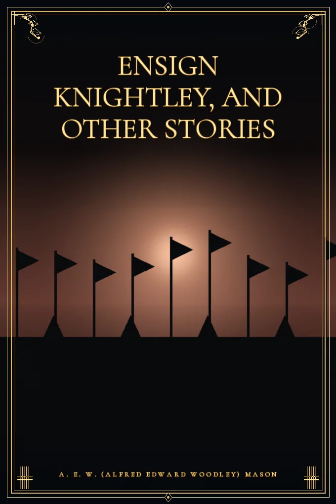 Cover of Ensign Knightley, and Other Stories