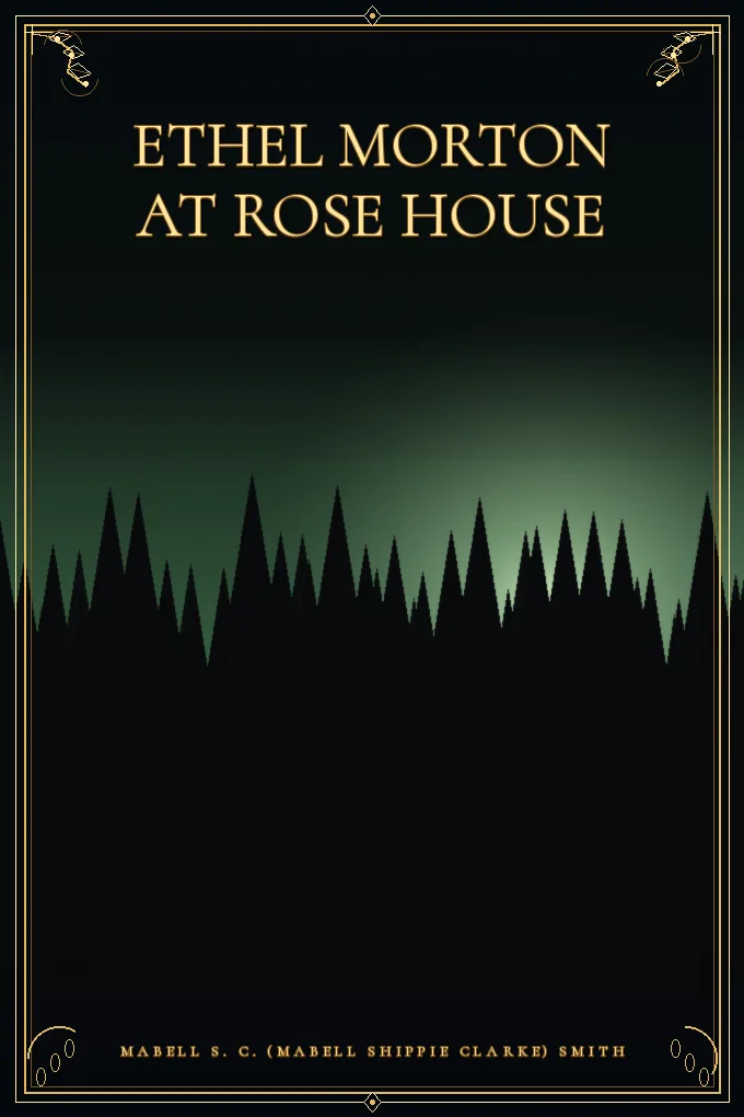 Cover of Ethel Morton at Rose House