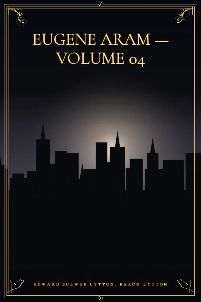 Eugene Aram — Volume 04