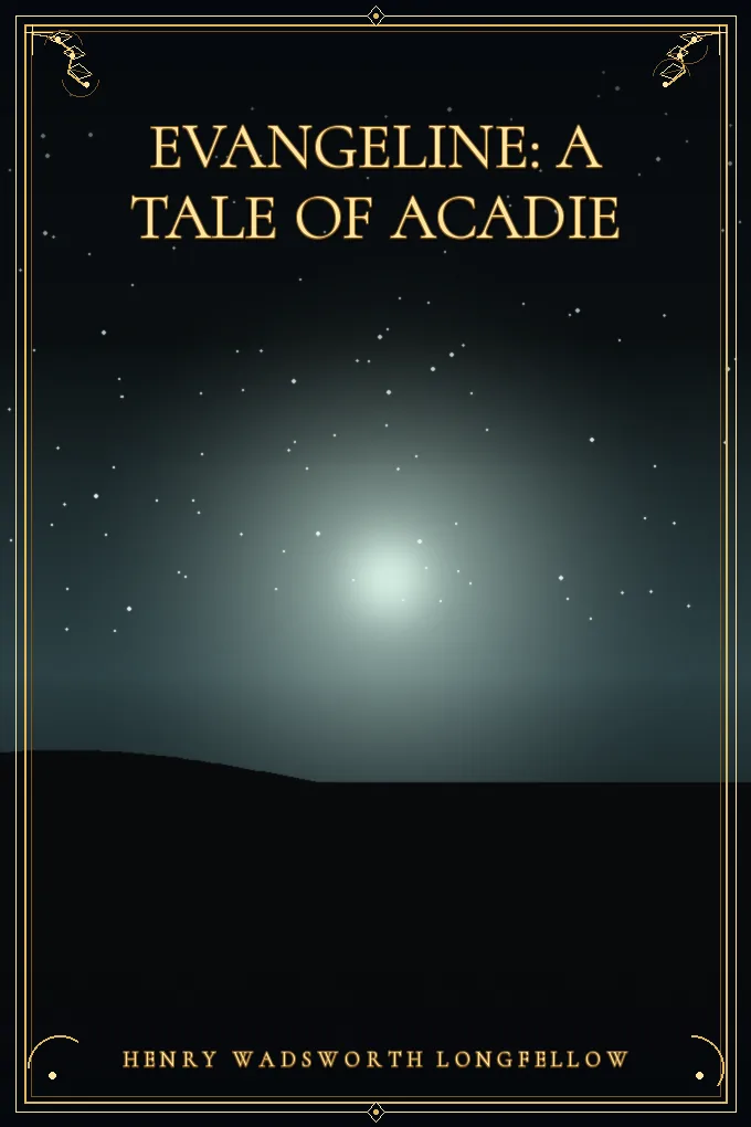 Evangeline: A Tale of Acadie