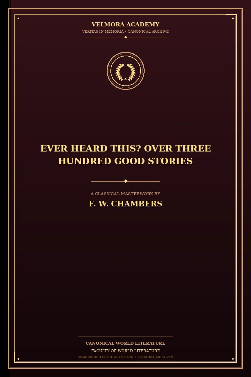 Cover of Ever Heard This? Over Three Hundred Good Stories