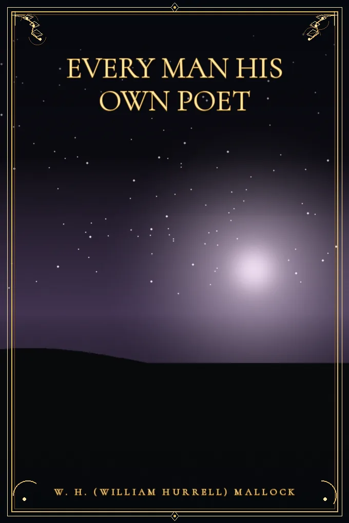 Every Man His Own Poet