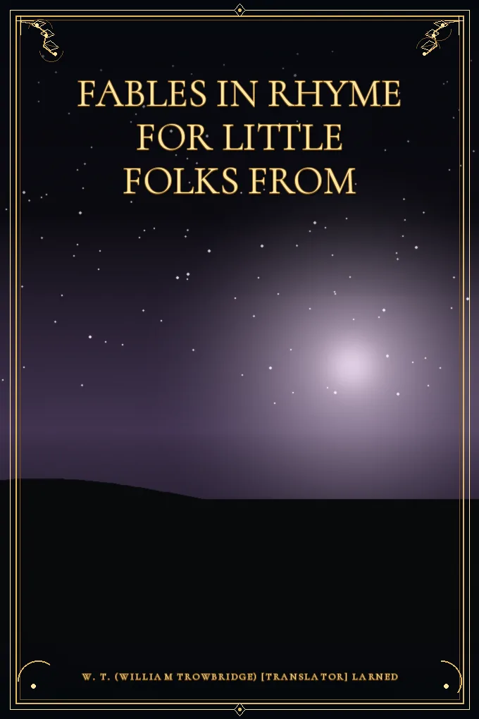 Fables in Rhyme for Little Folks From