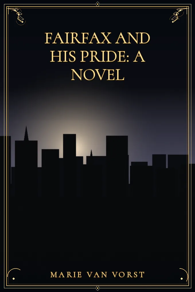 Fairfax and His Pride: A Novel