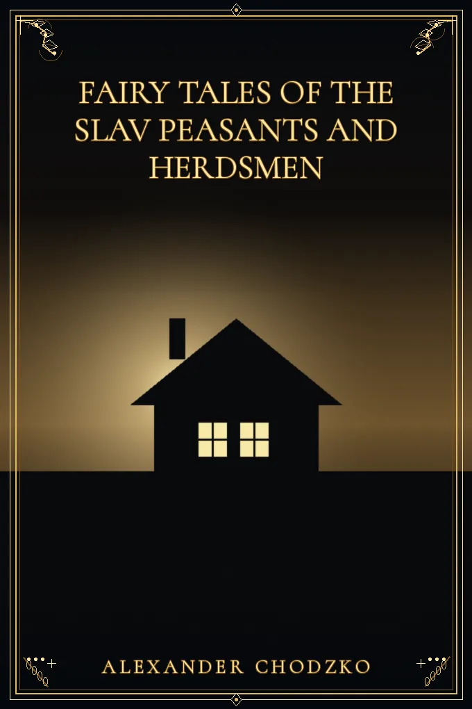 Fairy Tales of the Slav Peasants and Herdsmen