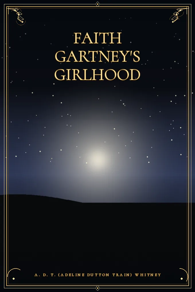 Faith Gartney's Girlhood