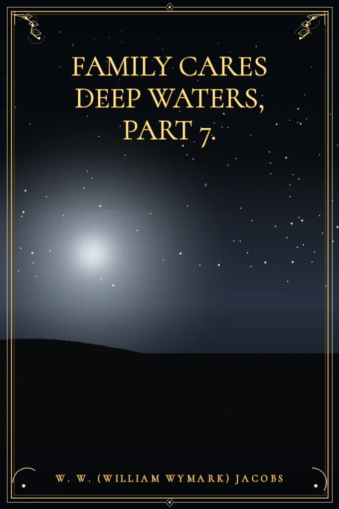 Cover of Family Cares Deep Waters, Part 7.