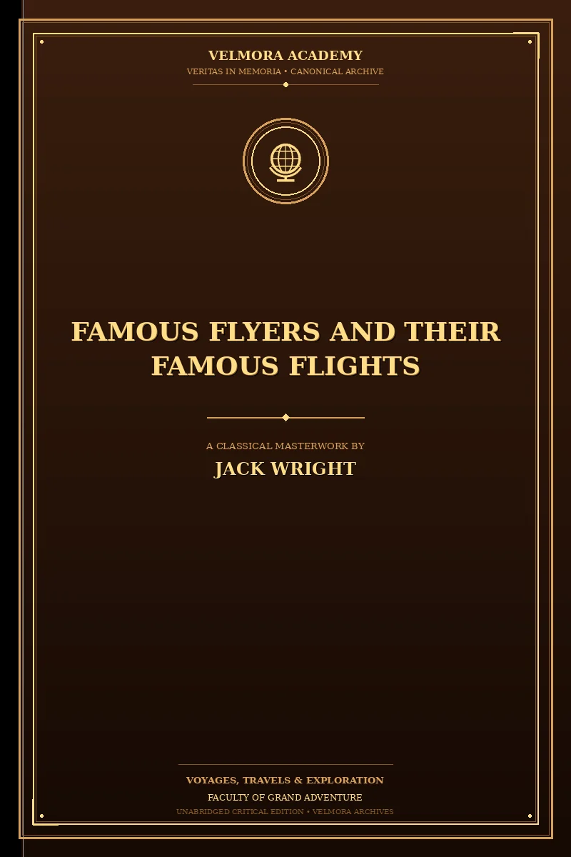 Cover of Famous Flyers and Their Famous Flights