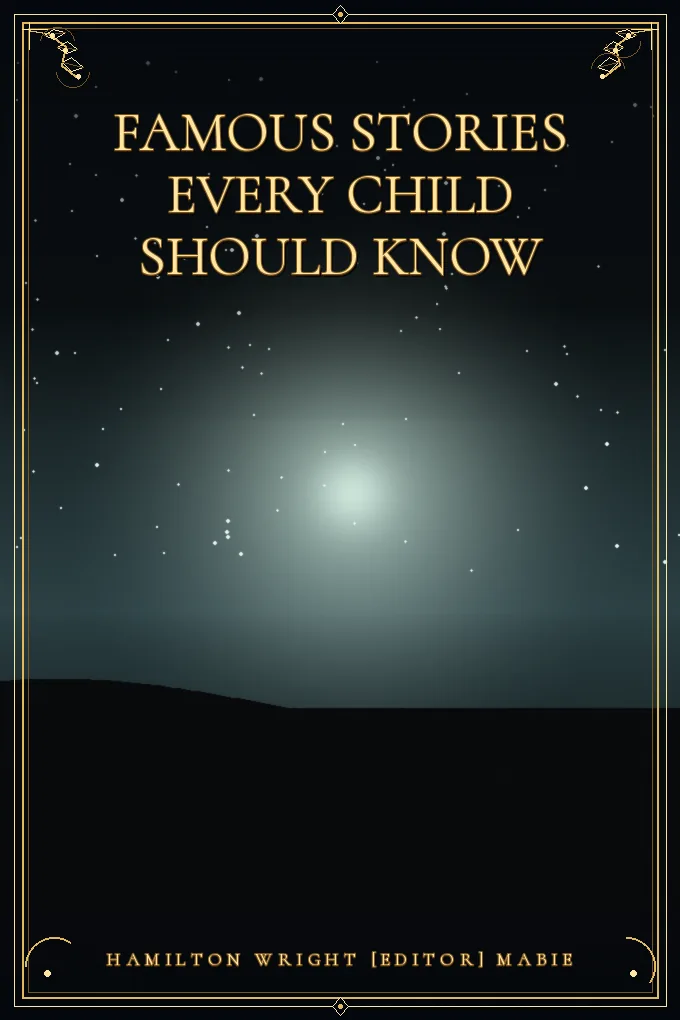 Famous Stories Every Child Should Know