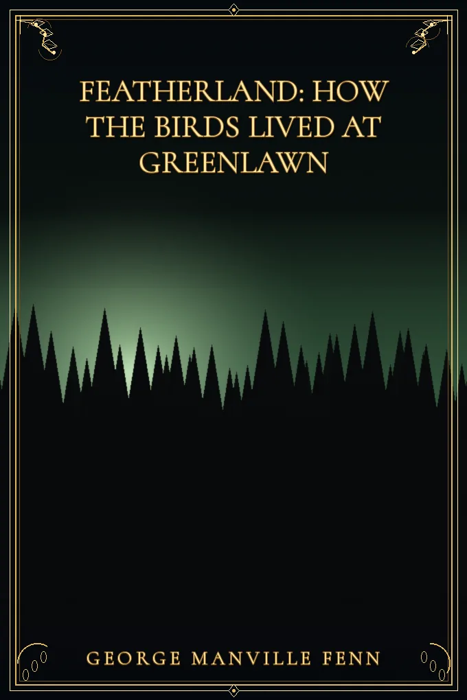 Cover of Featherland: How the Birds lived at Greenlawn