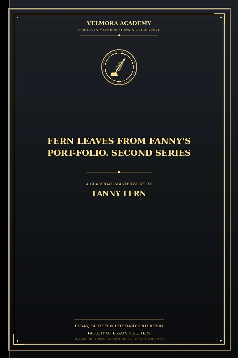 Fern Leaves from Fanny's Port-Folio. Second Series