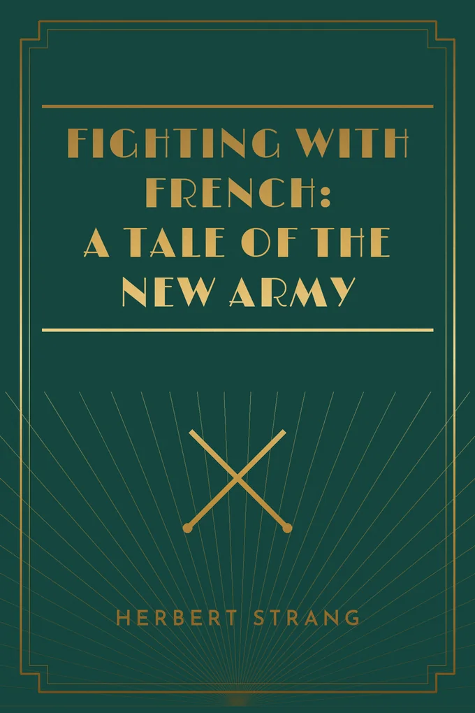 Fighting with French: A Tale of the New Army