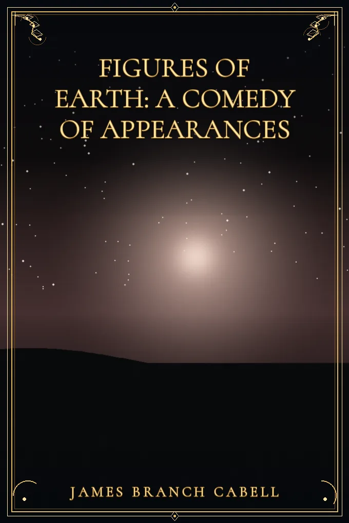 Cover of Figures of Earth: A Comedy of Appearances