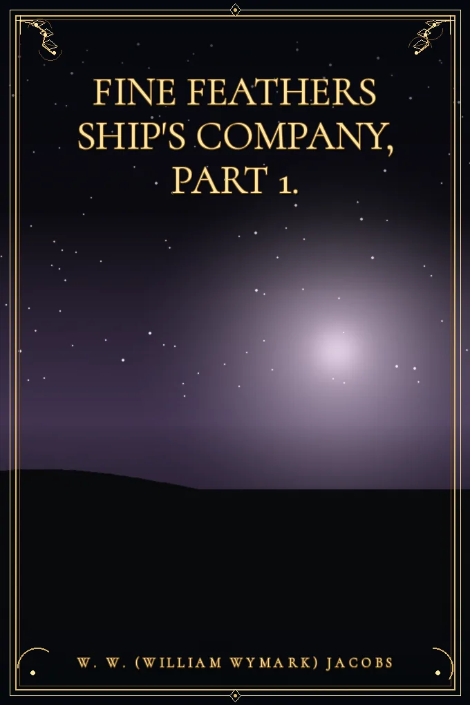 Cover of Fine Feathers Ship's Company, Part 1.