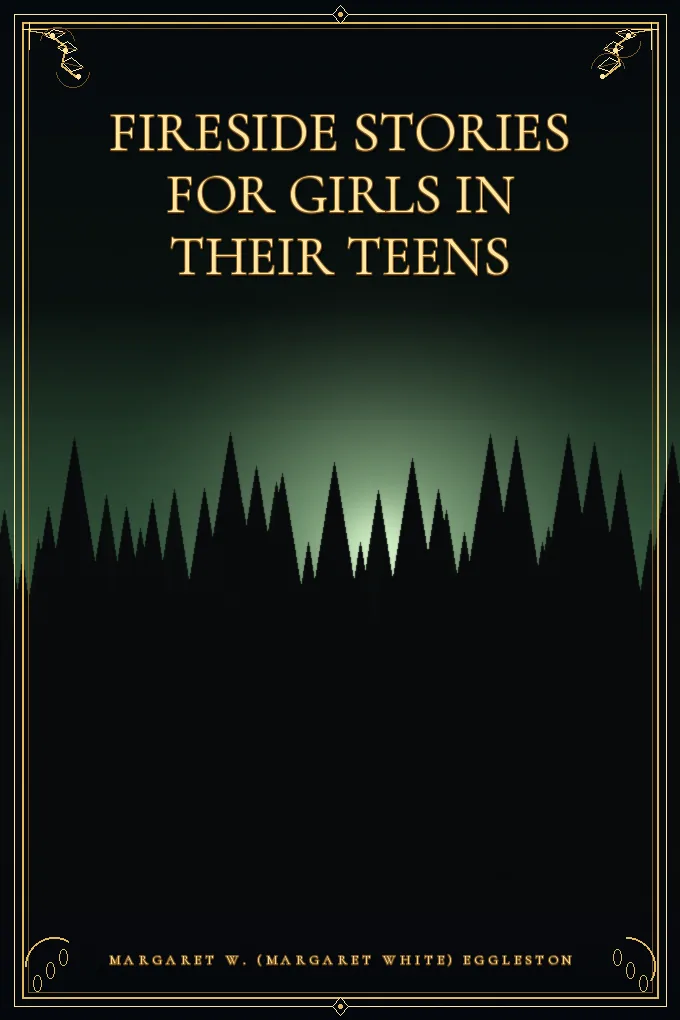 Fireside Stories for Girls in Their Teens