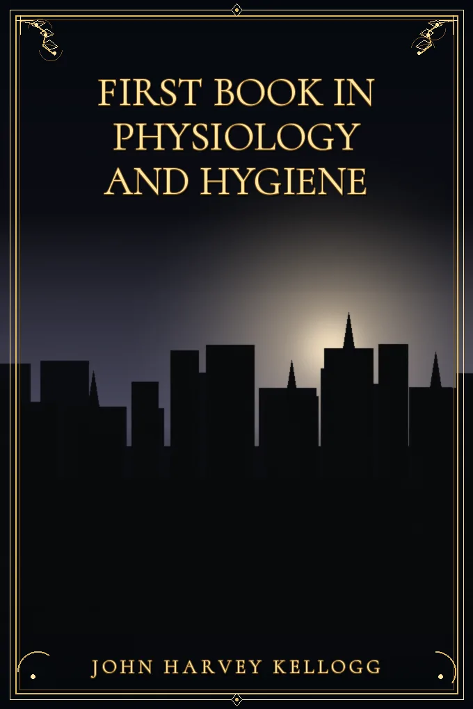 First Book in Physiology and Hygiene