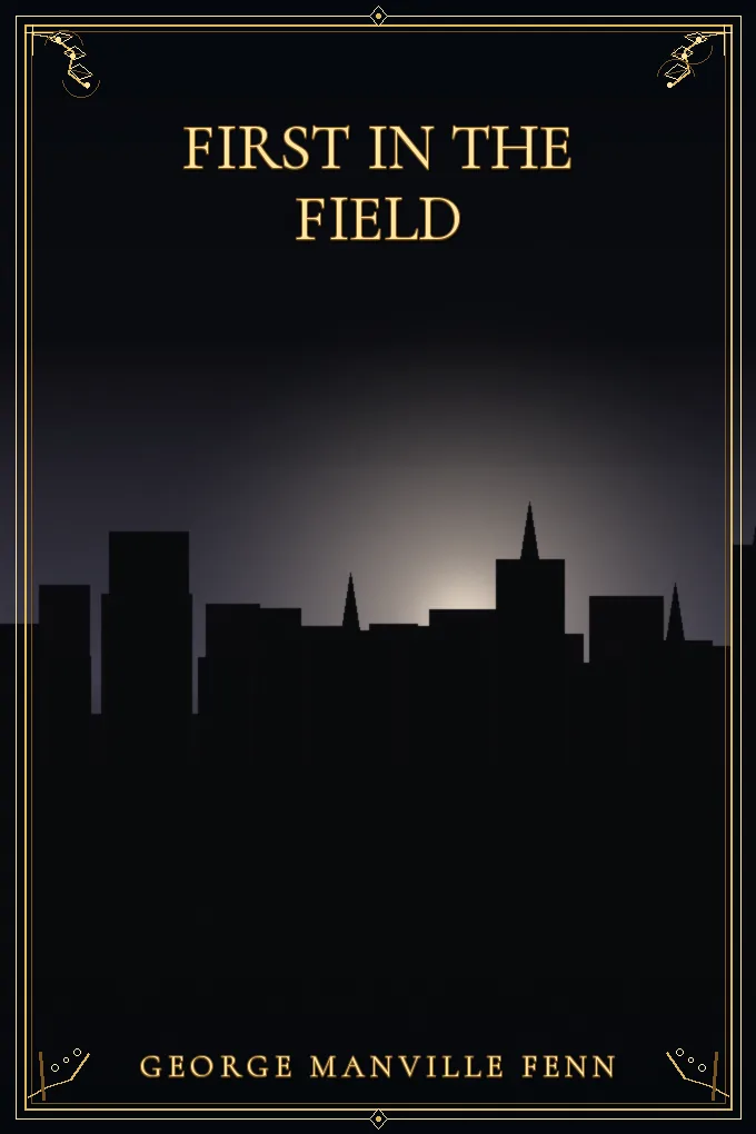 Cover of First in the Field